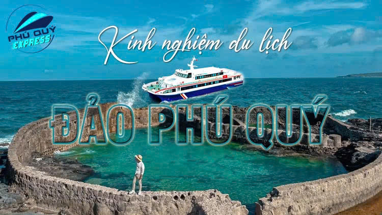 Kinh nghiệm đặt vé và đi tàu ra đảo Phú Quý thuận tiện nhất